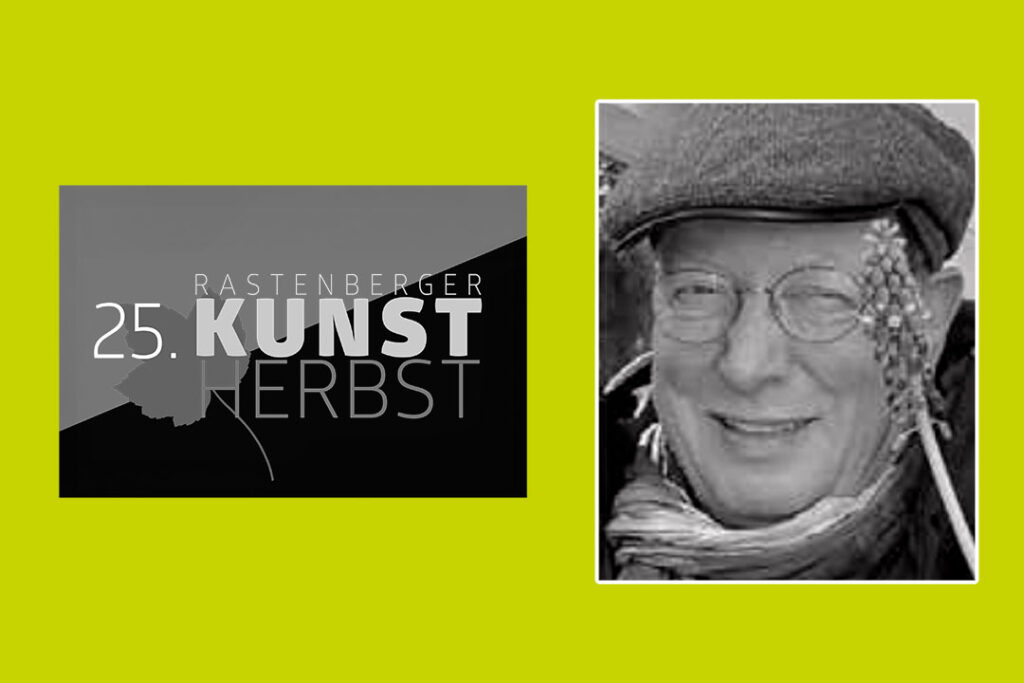 Rastenberger Kunst-Herbst - Ausstellungen und Veranstaltungen