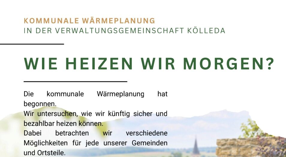Wie heizen wir morgen?                                                                                Kommunale Wärmeplanung in der VG Kölleda